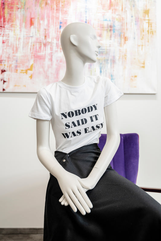 T-shirt Nobody said it was easy